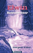Jürgen Föhr - Elwin - Rosenwasser