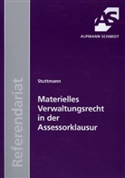 Ralf Altevers, Martin Stuttmann - Materielles Verwaltungsrecht in der Assessorklausur