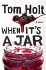 Tom Holt, K J Parker - When It's A Jar
