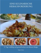Brigitte Decker - EINE KULINARISCHE HERAUSFORDERUNG