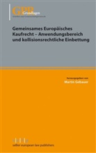 Martin Gebauer - Gemeinsames Europäisches Kaufrecht - Anwendungsbereich und kollisionsrechtliche Einbettung