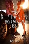 Kasie West, West Kasie - Distance Between Us