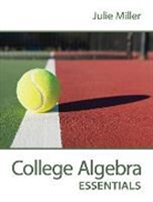 Julie Miller - College Algebra Essentials with Access Code