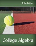 Julie Miller - College Algebra + Connect Plus Hosted by Aleks Access Card 52 Weeks