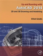 Elliot Gindis, Elliot J Gindis, Elliot J. Gindis - Up and Running With Autocad 2014