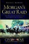 David Mowery, David L Mowery, David L. Mowery - Morgan's Great Raid