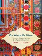 Jamal Elias, Jamal J Elias, Jamal J. Elias - On Wings of Diesel