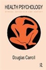 D. Carroll, Douglas Carroll, Carroll Douglas, Douglas Carroll University of Glasgow. - Health Psychology: Stress, Behaviour And Disease