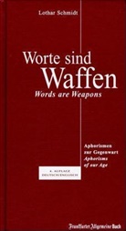 Lothar Schmidt - Worte sind Waffen. Words are Weapons