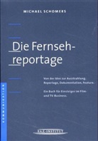 Michael Schomers - Die Fernsehreportage