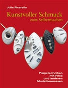 Julie Picarello - Kunstvoller Schmuck zum Selbermachen