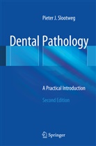 Pieter Slootweg, Pieter J. Slootweg - Dental Pathology