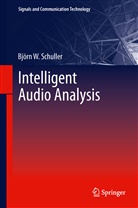 Björn Schuller, Björn W Schuller, Björn W. Schuller - Intelligent Audio Analysis