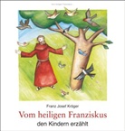 Hoppe-Engbring, Kröge, Franz J Kröger, Franz J. Kröger, Franz Josef Kröger, Yvonne Hoppe-Engbring - Vom heiligen Franziskus den Kindern erzählt