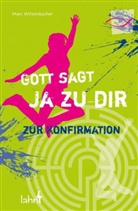 Marc Witzenbacher - Gott sagt Ja zu dir