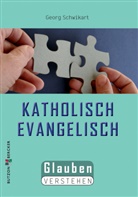 Georg Schwikart - Katholisch - Evangelisch