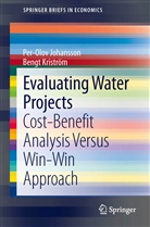 Per-Olo Johansson, Per-Olov Johansson, Bengt Kriström - Evaluating Water Projects