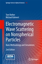 Michael Kahnert, To Rother, Tom Rother - Electromagnetic Wave Scattering on Nonspherical Particles