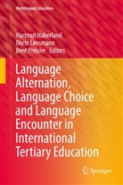 Berit Gehrke, Hartmut Haberland, Dort Lønsmann, Dorte Lønsmann, Bent Preisler - Language Alternation, Language Choice and Language Encounter in International Tertiary Education