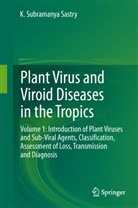 K Subramanya Sastry, K. Subramanya Sastry - Plant Virus and Viroid Diseases in the Tropics