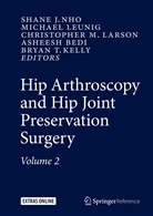 Bedi Asheesh, Asheesh Bedi, Bryan Kelly, Bryan T. Kelly, Christopher Larson, Christopher M. Larson... - Hip Arthroscopy and Hip Joint Preservation Surgery: Hip Arthroscopy and Hip Joint Preservation Surgery, 2 Teile