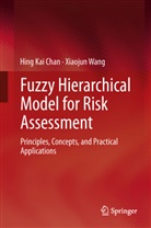 Hing Ka Chan, Hing Kai Chan, Xiaojun Wang - Fuzzy Hierarchical Model for Risk Assessment