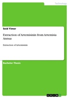 Seid Yimer - Extraction of Artemisinin from Artemisia Annua