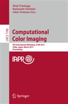 Raimond Schettini, Raimondo Schettini, Shoji Tominaga, Alain Trémeau - Computational Color Imaging