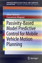 Gianantonio Magnani, Adna Tahirovic, Adnan Tahirovic - Passivity-Based Model Predictive Control for Mobile Vehicle Motion Planning