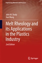 John Dealy, John M Dealy, John M. Dealy, Jian Wang - Melt Rheology and its Applications in the Plastics Industry