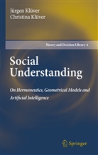 Christina Klüver, Jürge Klüver, Jürgen Klüver - Social Understanding