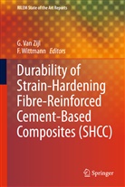 H Wittmann, H Wittmann, P A G Van Zijl, G P A G Van Zijl, G. P. A. G. Van Zijl, G.P.A.G. Van Zijl... - Durability of Strain-Hardening Fibre-Reinforced Cement-Based Composites (SHCC)