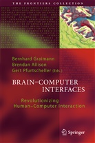 Brendan Z. Allison, Bernhard Graimann, Gert Pfurtscheller, Brenda Z Allison, Brendan Z Allison - Brain-Computer Interfaces