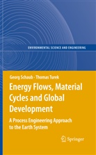 Geor Schaub, Georg Schaub, Thomas Turek - Energy Flows, Material Cycles and Global Development