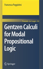 Francesca Poggiolesi - Gentzen Calculi for Modal Propositional Logic