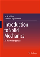 Jaco Lubliner, Jacob Lubliner, Panayiotis Papadopoulos - Introduction to Solid Mechanics
