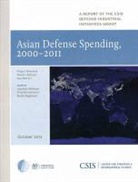 Guy Ben-Ari, David Berteau, David J Berteau, David J. Berteau, BERTEAU DAVID J, Joachim Hofbauer - Asian Defense Spending, 2000-2011