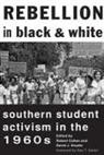 Robert Cohen, Robert (EDT)/ Snyder Cohen, Robert (New York University) Snyder Cohen, Robert Snyder Cohen, COHEN ROBERT EDT SNYDER DAVID, Robert Cohen... - Rebellion in Black and White