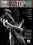 Hal Leonard Publishing Corporation - 25 TOP CLASSIC ROCK SONGS TAB T
