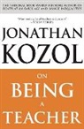 Jonathan Kozol, Kozol Jonathan - On Being a Teacher