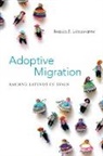 Jessaca B Leinaweaver, Jessaca B. Leinaweaver - Adoptive Migration