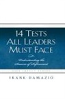 Frank Damazio - 14 Tests All Leaders Must Face: Understanding the Seasons of Refinement