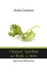 Anita Lazarus - Chopped, Sprinkled and Ready to Serve