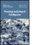 Katsumi Tsukamoto, Hiroshi Ueda, Hiroshi Tsukamoto Ueda, Katsumi Tsukamoto, Tsukamoto Katsumi, Hiroshi Ueda... - Physiology and Ecology of Fish Migration