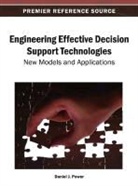 Daniel J. Power - Engineering Effective Decision Support Technologies