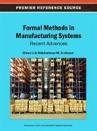 Po Li, Abdulrahman M. Al-Ahmari, ZhiWu Li, Abdulrahman A. Mirza - Formal Methods in Manufacturing Systems