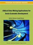 A. U. Ed Rahman, A. U. Ed. Rahman, Hakikur Rahman, Isabel Ramos - Ethical Data Mining Applications for Socio-Economic Development