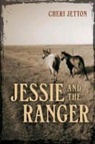 Cheri Jetton - Jessie and the Ranger