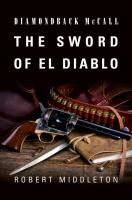 Robert Middleton - Diamondback McCall: The Sword of El Diablo