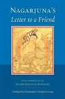 Kangyur Rinpoche Kyabje, Kanyyur Kyabje, Nagarjuna, Kangyur Rinpoche (CON)/ P Nagarjuna (COR)/ Kyabje, Nagarjuna&gt;, The Padmakara Translation Group - Nagarjuna's Letter to a Friend